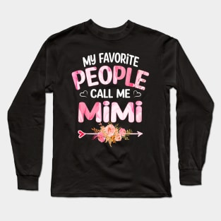 mimi my favorite people call me mimi Long Sleeve T-Shirt